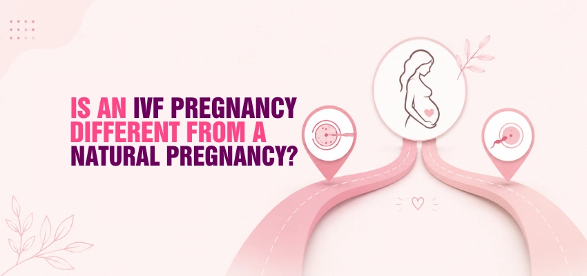 news-images/Is an IVF Pregnancy Different from a Natural Pregnancy.webp